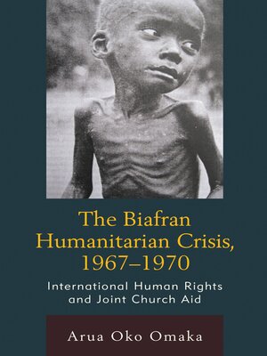 cover image of The Biafran Humanitarian Crisis, 1967&#8211;1970